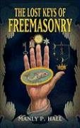 The Lost Keys of Freemasonry Manly P. Hall