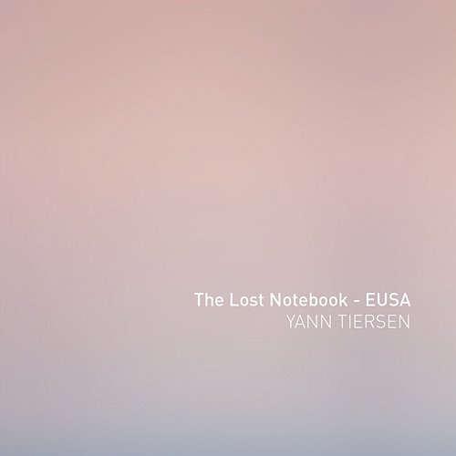 The Lost Notebook - EUSA Yann Tiersen