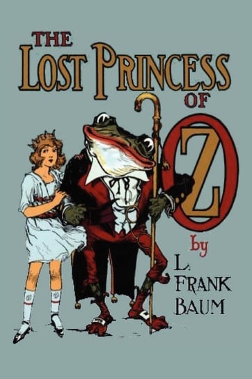 The Lost Princess of Oz Baum L. Frank