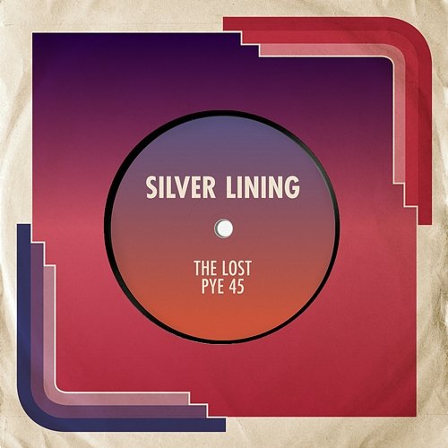 The Lost Pye 45 Silver Lining