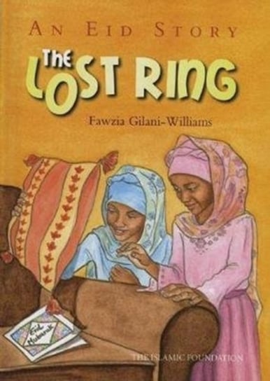 The Lost Ring: An Eid Story Fawzia Gilani-Williams