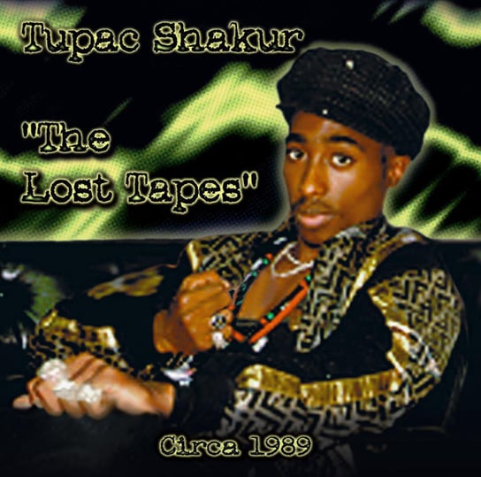 The Lost Tapes Shakur Tupac, 2 Pac, Two Pac