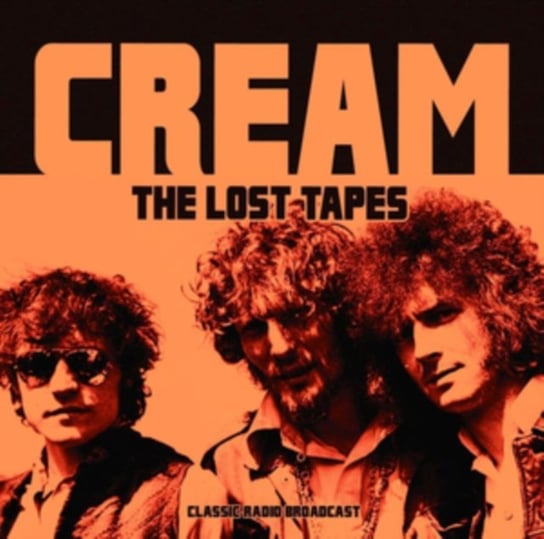 The Lost Tapes Cream