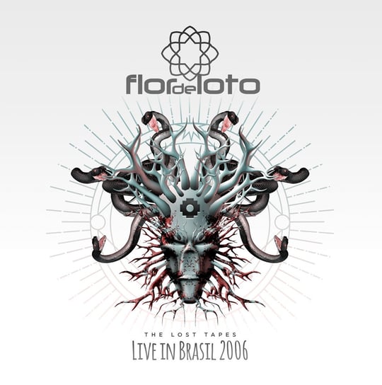 The Lost Tapes: Live In Brasil 2006 Flor De Loto
