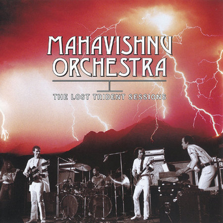 The Lost Trident Sessions (Remastered) Mahavishnu Orchestra