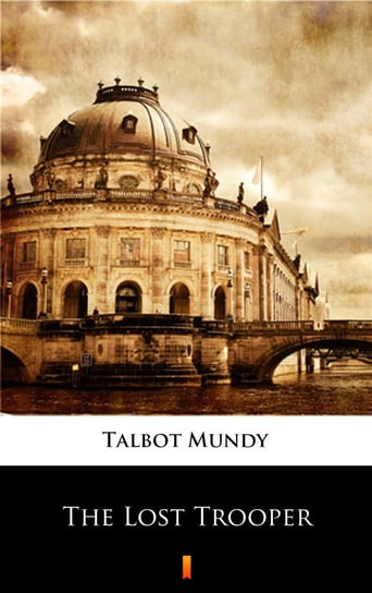 The Lost Trooper Mundy Talbot