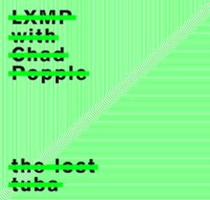 The Lost Tuba LXMP, Chad Popple