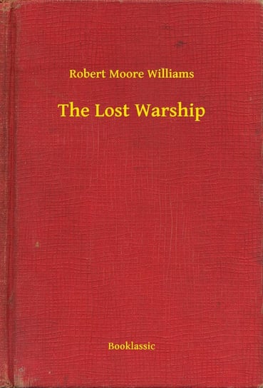 The Lost Warship Williams Robert Moore