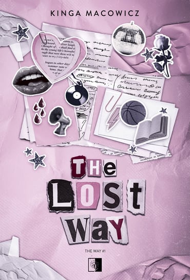 The Lost Way. The Way. Tom 1 Kinga Macowicz