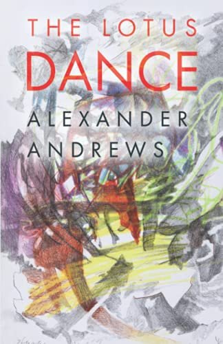 The Lotus Dance Alexander Andrews