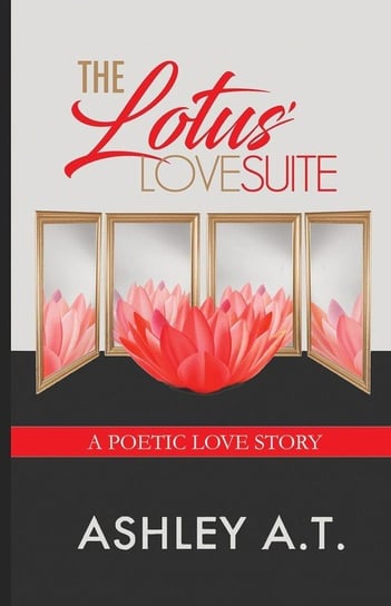 The Lotus' Love Suite A.T. Ashley