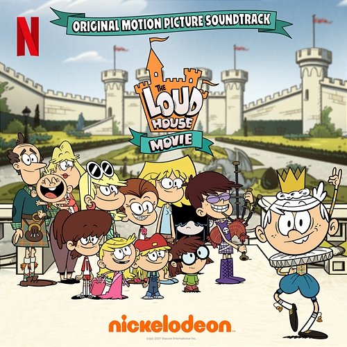 The Loud House Movie (Original Motion Picture Soundtrack) The Loud House