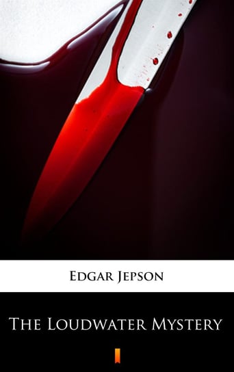 The Loudwater Mystery Edgar Jepson