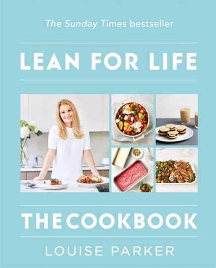 The Louise Parker Method: Lean for Life: The Cookbook Louise Parker