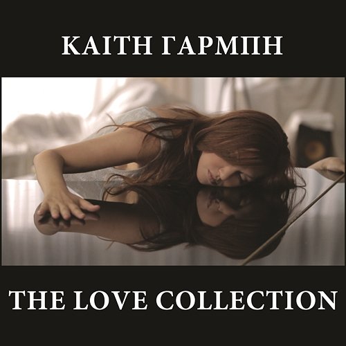 The Love Collection Kaiti Garbi