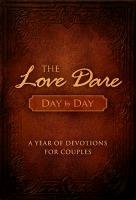 The Love Dare Day by Day Kendrick Stephen, Kendrick Alex