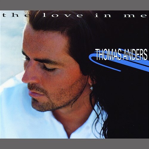 The Love In Me Thomas Anders