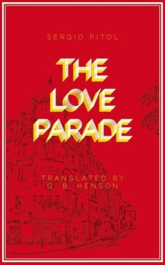 The Love Parade Sergio Pitol