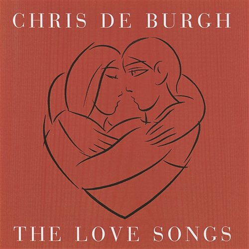 The Love Songs Chris De Burgh