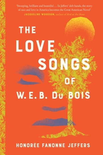 The Love Songs of W.E.B. Du Bois Honoree Fanonne Jeffers