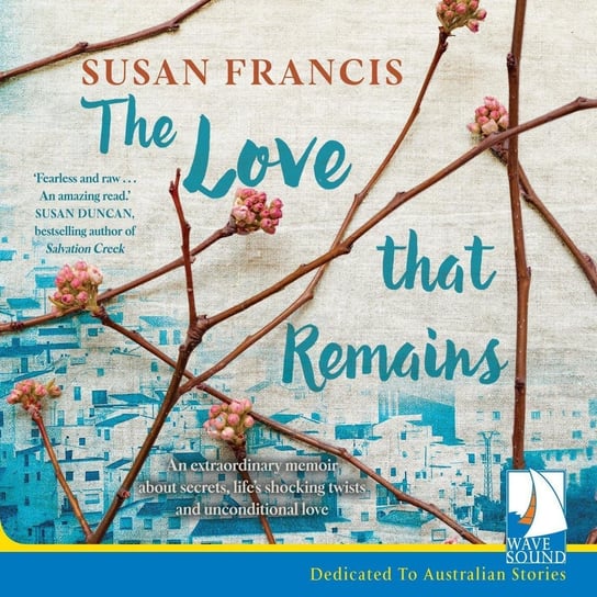 The Love That Remains Susan Francis