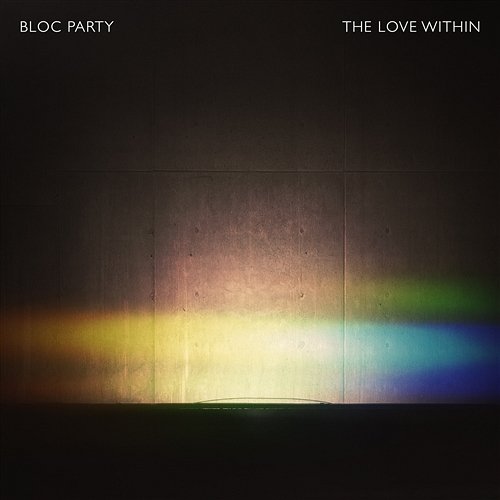 The Love Within Bloc Party