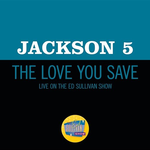 The Love You Save Jackson 5