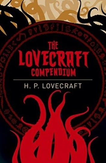 The Lovecraft Compendium Lovecraft Howard Phillips