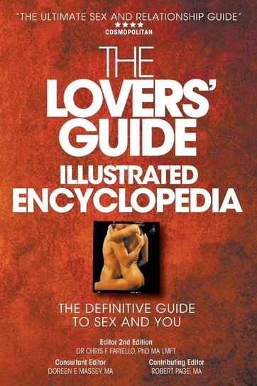 The Lovers' Guide Illustrated Encyclopedia - The Definitive Guide to Sex and You Rethink Press Limited