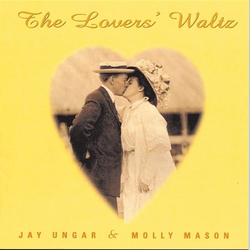 The Lovers' Waltz Jay Ungar, Molly Mason