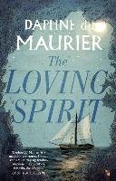 The Loving Spirit Du Maurier Daphne