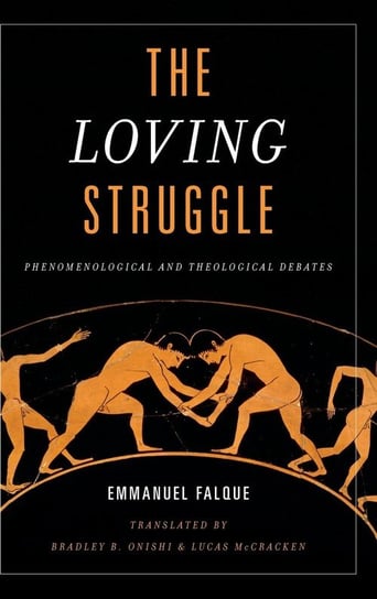 The Loving Struggle Falque Emmanuel