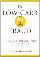 The Low-Carb Fraud Campbell Colin T.
