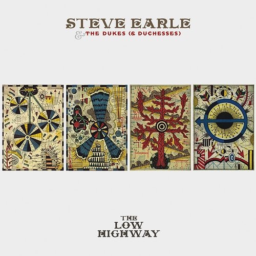 The Low Highway Steve Earle & The Dukes (&Duchesses