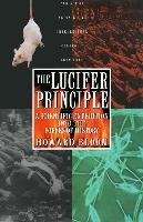 The Lucifer Principle: A Scientific Expedition Into the Forces of History Bloom Howard