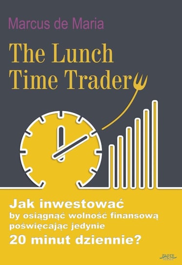 The Lunch Time Trader de Maria Marcus