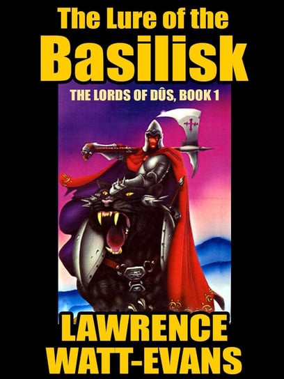 The Lure of the Basilisk Watt-Evans Lawrence