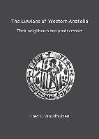 The Luwians of Western Anatolia: Their Neighbours and Predecessors Woudhuizen Fred