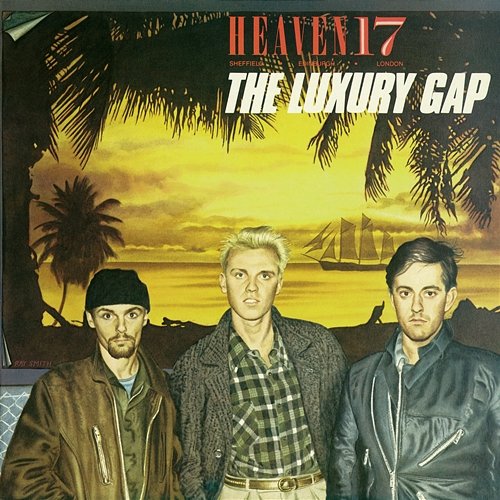 The Luxury Gap Heaven 17