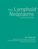 The Lymphoid Neoplasms Magrath Ian