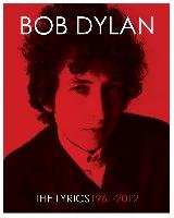 The Lyrics 1961 -2012 Dylan Bob, Nemrow Lisa, Nemrow Julie