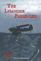 The Lysander Passenger Clements Peter