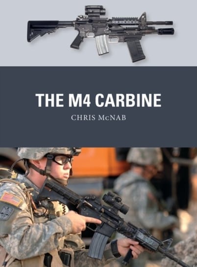 The M4 Carbine Chris McNab