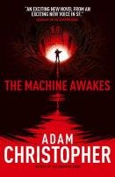 The Machine Awakes (The Spider Wars 2) Christopher Adam