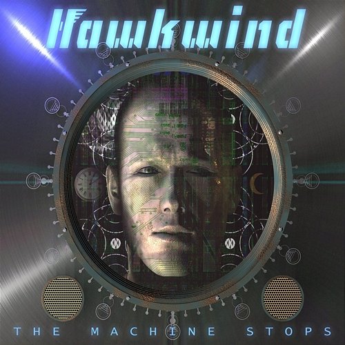 The Machine Stops Hawkwind