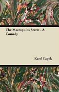 The Macropulos Secret - A Comedy Capek Karel