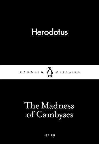 The Madness of Cambyses Herodotus