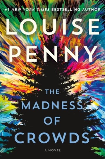 The Madness of Crowds: A Novel Louise Penny
