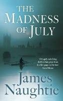 The Madness of July Naughtie James