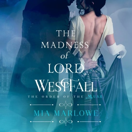 The Madness of Lord Westfall Marlowe Mia, Zara Hampton-Brown